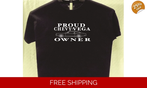 Chevy Vega Proud Owner T shirt Great Gift for a Friend